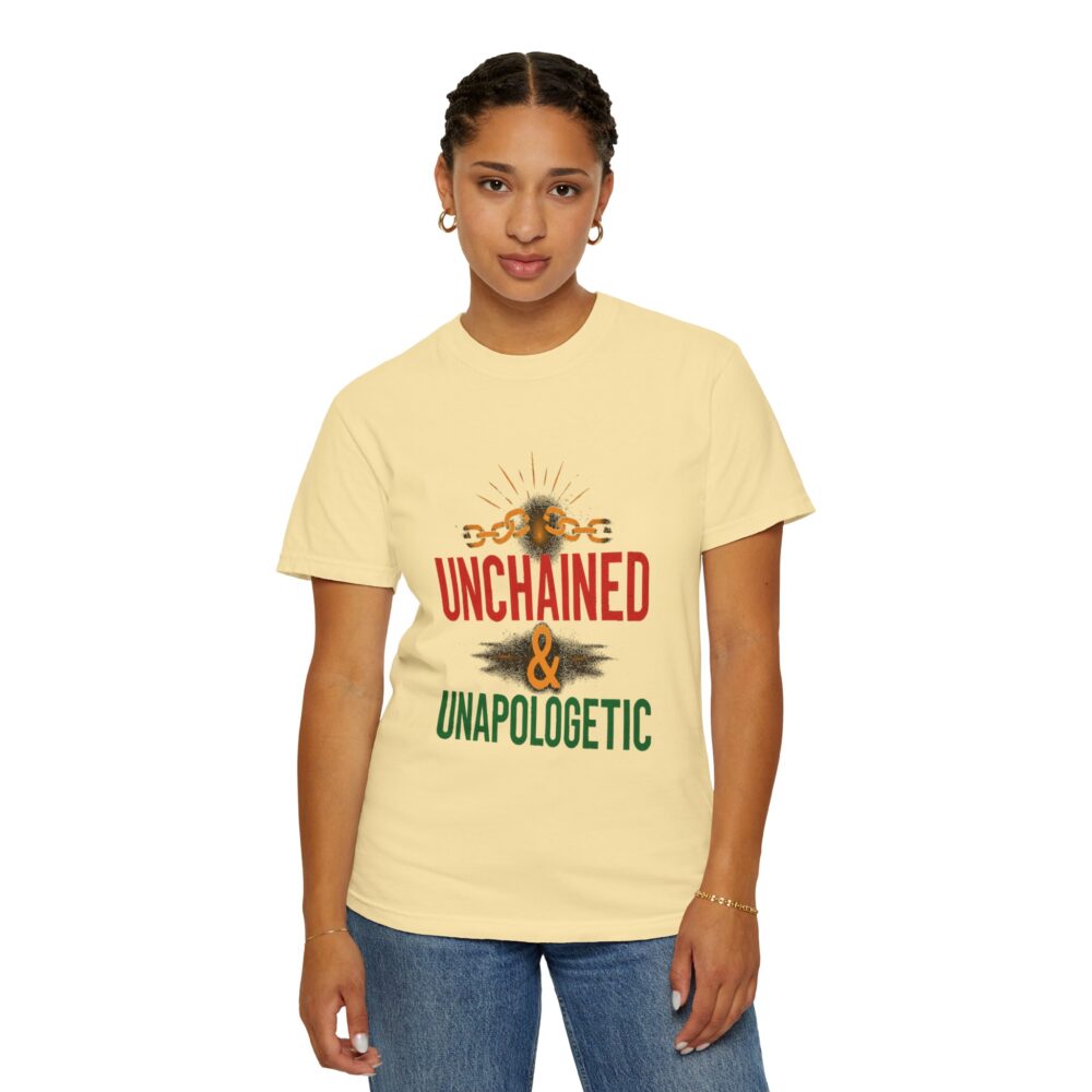 Unisex Garment-Dyed T-shirt - Unchained & Unapologetic Statement Tee - Image 8