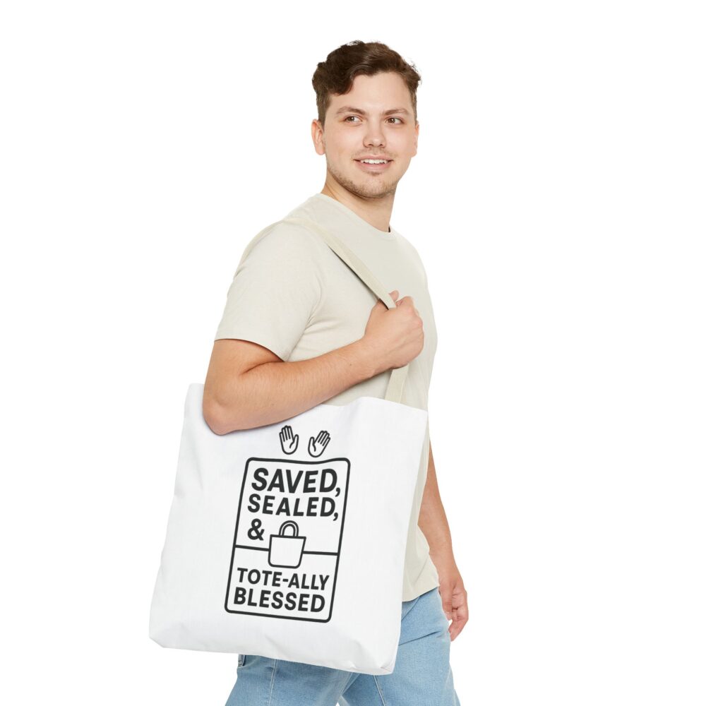 Blessed Tote Bag - Saved, Sealed & Tote-ally Blessed | Gift for Faith Lovers, Church Events, Everyday Use, Eco-Friendly - Image 51