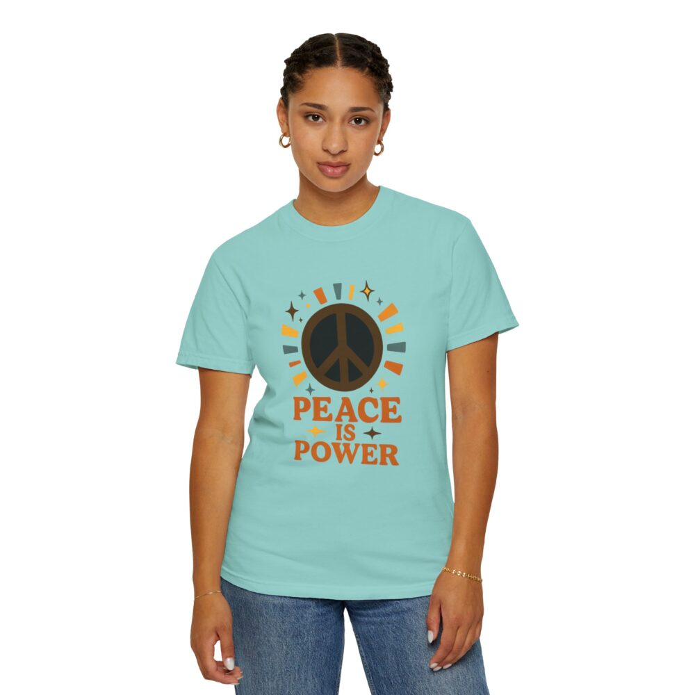 Peace is Power Unisex Garment-Dyed T-Shirt | Casual Wear, Inspirational Tee, Nature Lover Gift, Eco-Friendly Fashion, Relaxed Fit Top - Image 4