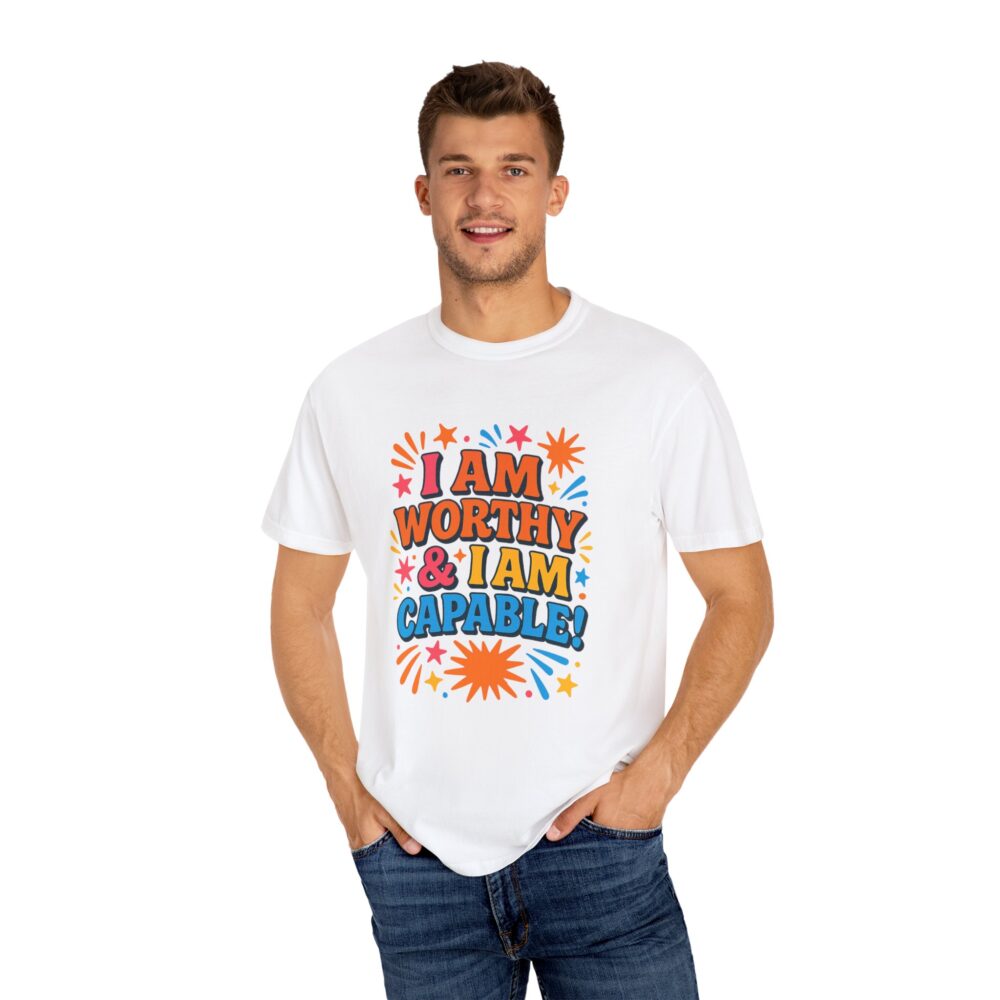 Empowering Quotes T-shirt: Unisex Garment-Dyed Tee, Perfect Gift for Motivation, Self-Love, Affirmations, Birthday, Celebrations - Image 5