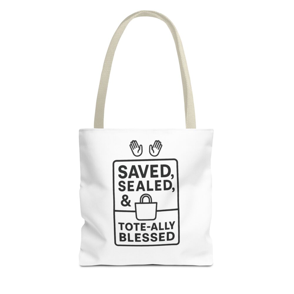 Blessed Tote Bag - Saved, Sealed & Tote-ally Blessed | Gift for Faith Lovers, Church Events, Everyday Use, Eco-Friendly - Image 13