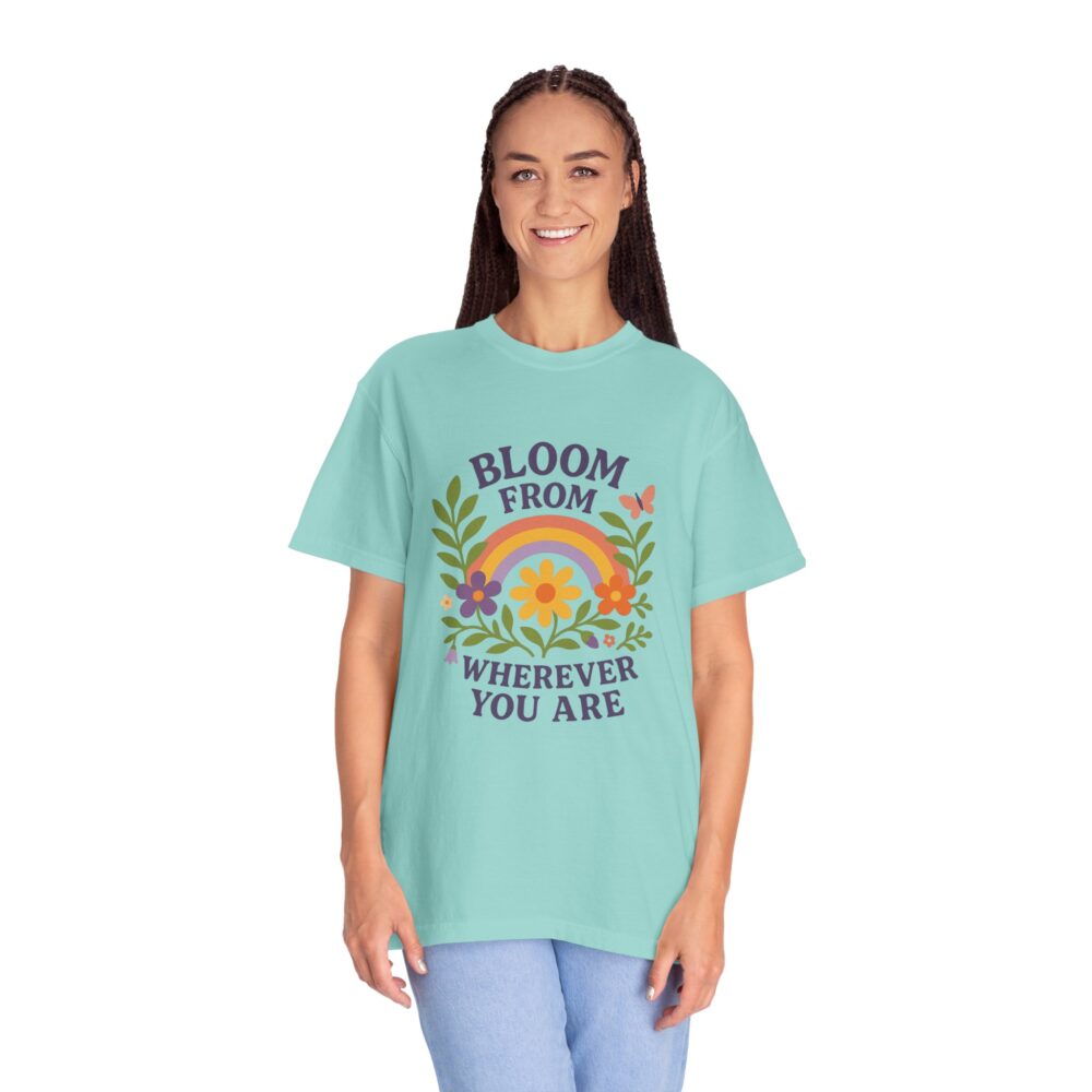 Colorful Floral Unisex T-Shirt - "Bloom from Wherever You Are" - Inspirational Tee for Gift, Spring, Loving, Nature Lovers