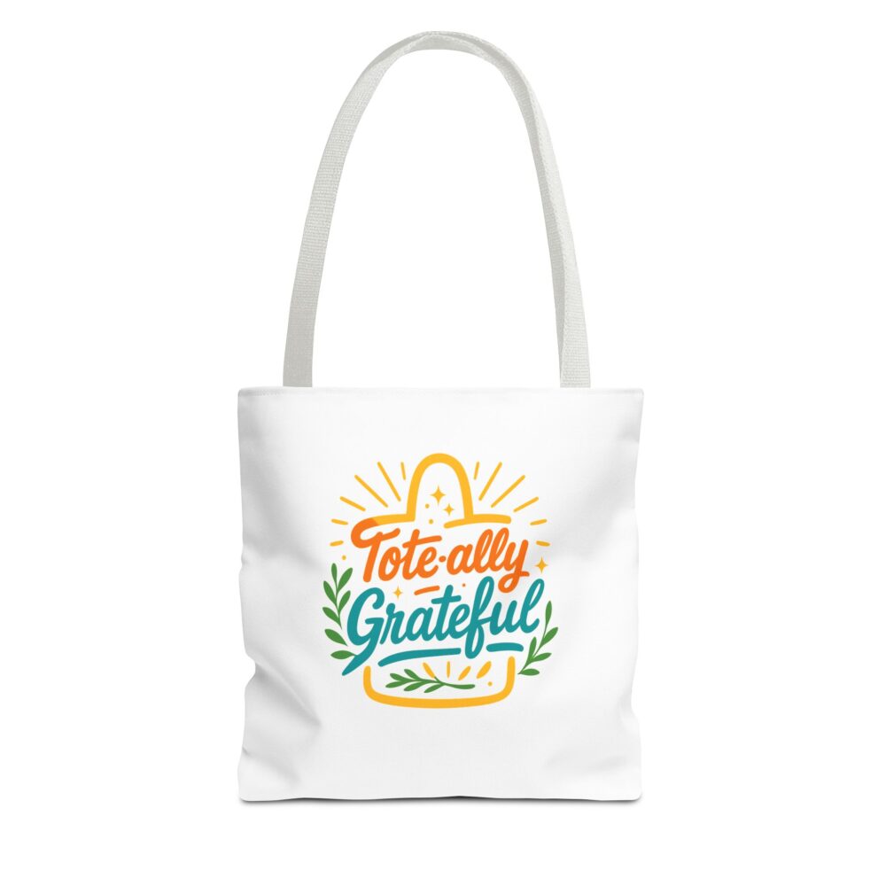 Totally Grateful Tote Bag, Eco-Friendly Shopping Bag, Thank You Gift, Seasonal Tote, Reusable Bag for All Occasions - Image 9