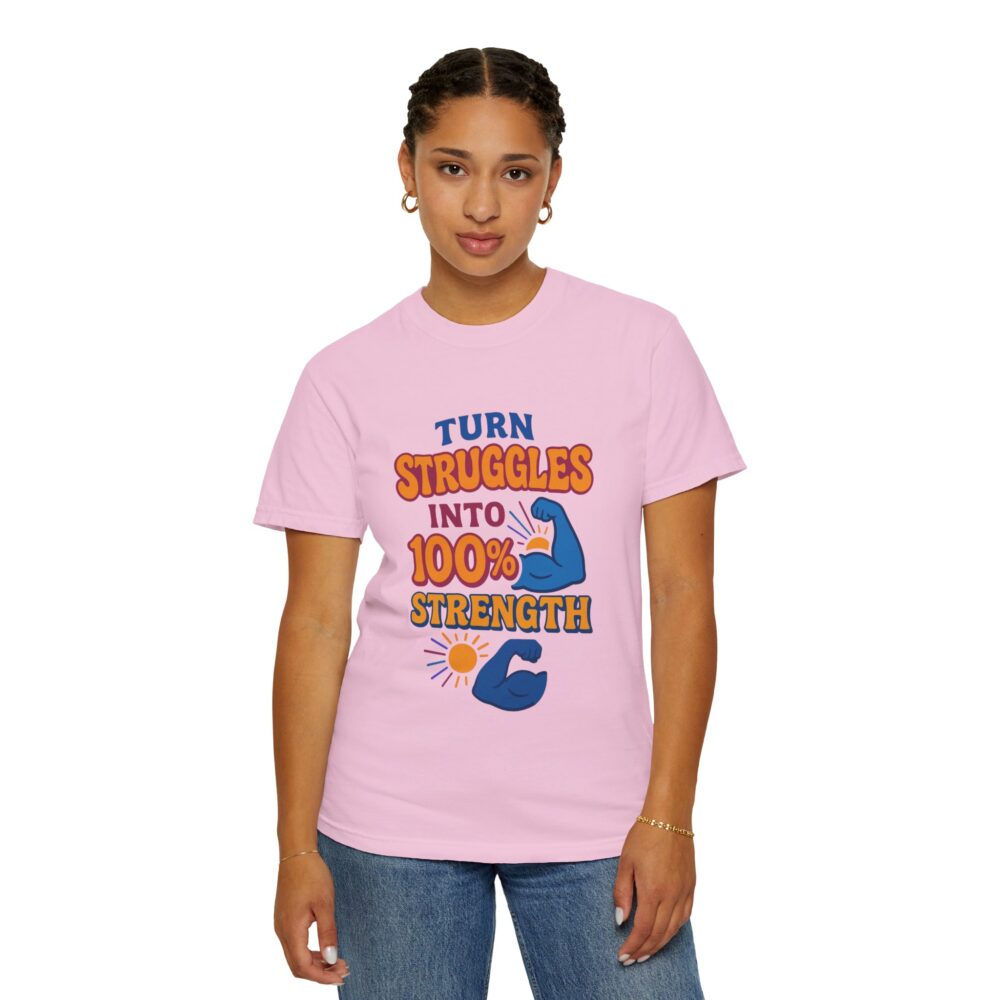 Inspirational Strength T-Shirt - Turn Struggles into 100% Strength, Motivational Tee, Gift for Fitness Lovers, Unisex Graphic Shirt, [...] - Image 20