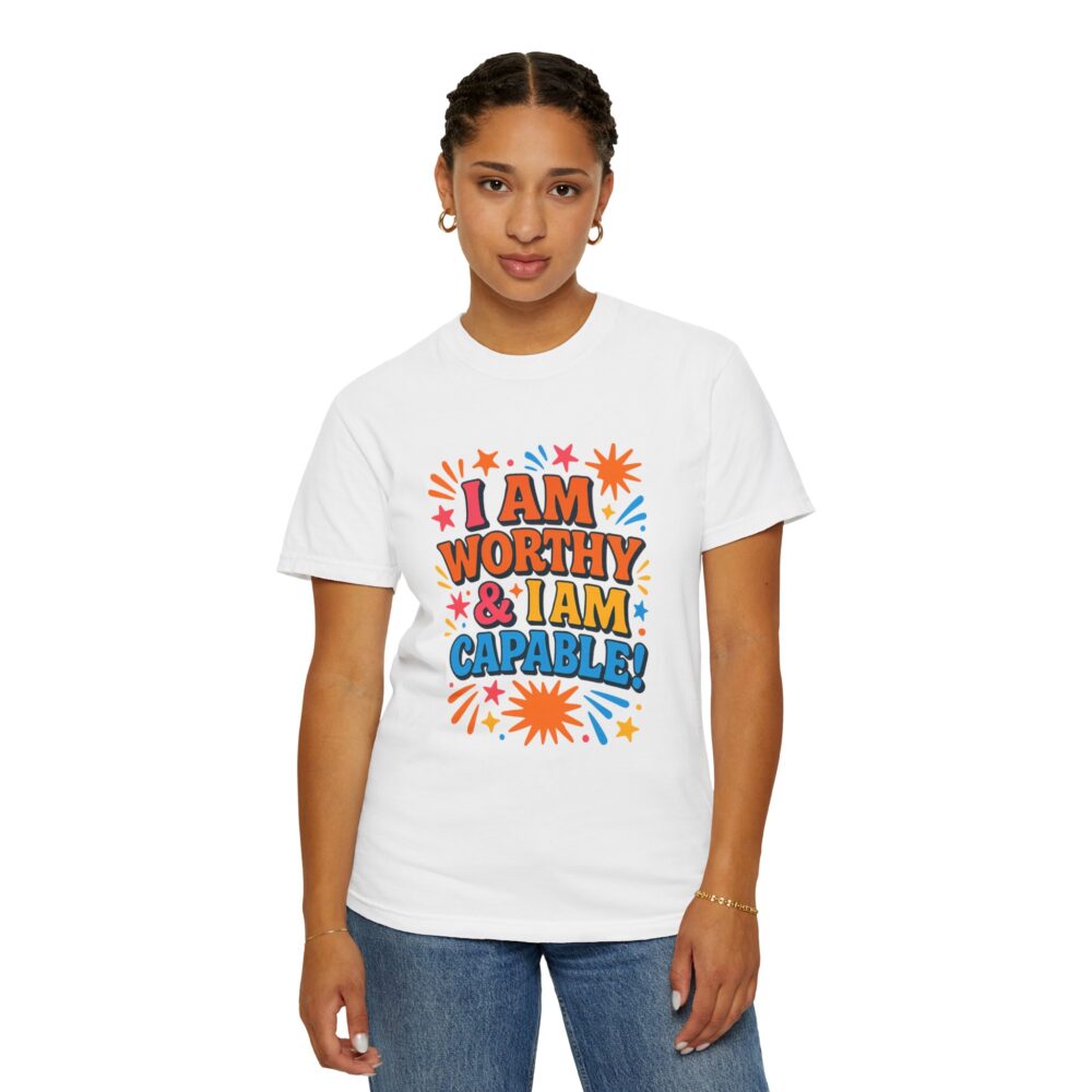Empowering Quotes T-shirt: Unisex Garment-Dyed Tee, Perfect Gift for Motivation, Self-Love, Affirmations, Birthday, Celebrations - Image 8