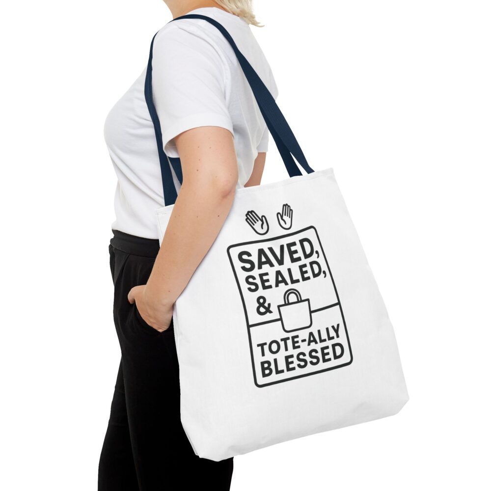 Blessed Tote Bag - Saved, Sealed & Tote-ally Blessed | Gift for Faith Lovers, Church Events, Everyday Use, Eco-Friendly - Image 60