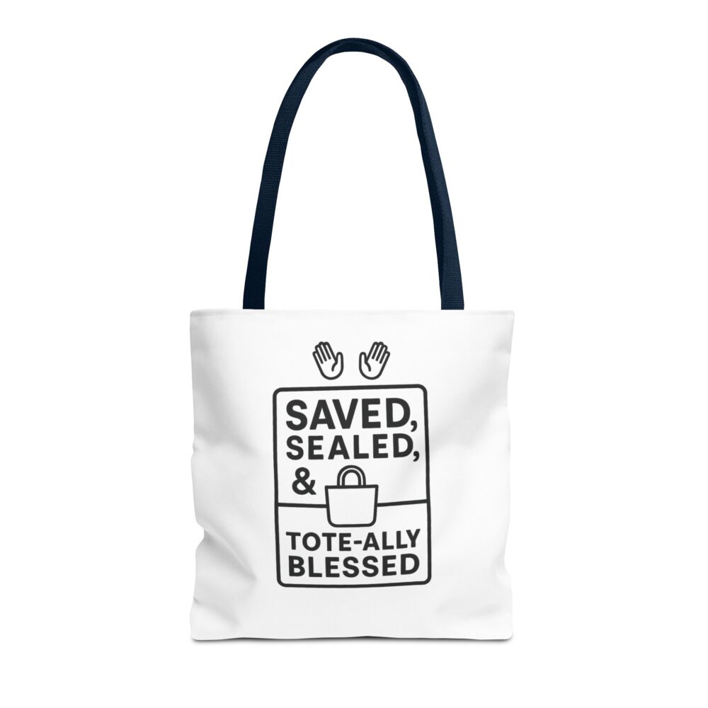 Blessed Tote Bag - Saved, Sealed & Tote-ally Blessed | Gift for Faith Lovers, Church Events, Everyday Use, Eco-Friendly - Image 53