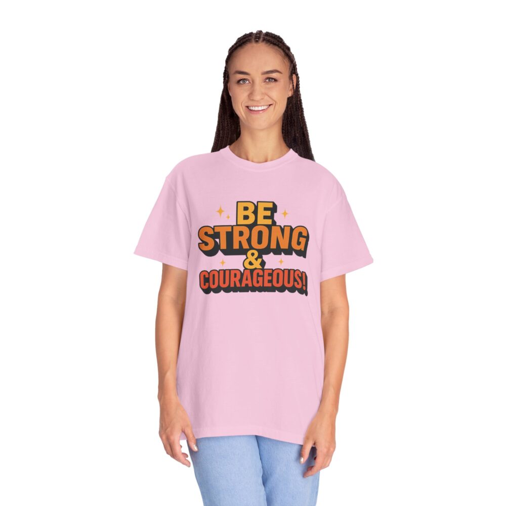 Inspirational Graphic T-shirt - Be Strong & Courageous - Motivational Tee, Gift for Encouragement, Unisex Casual Wear - Image 17