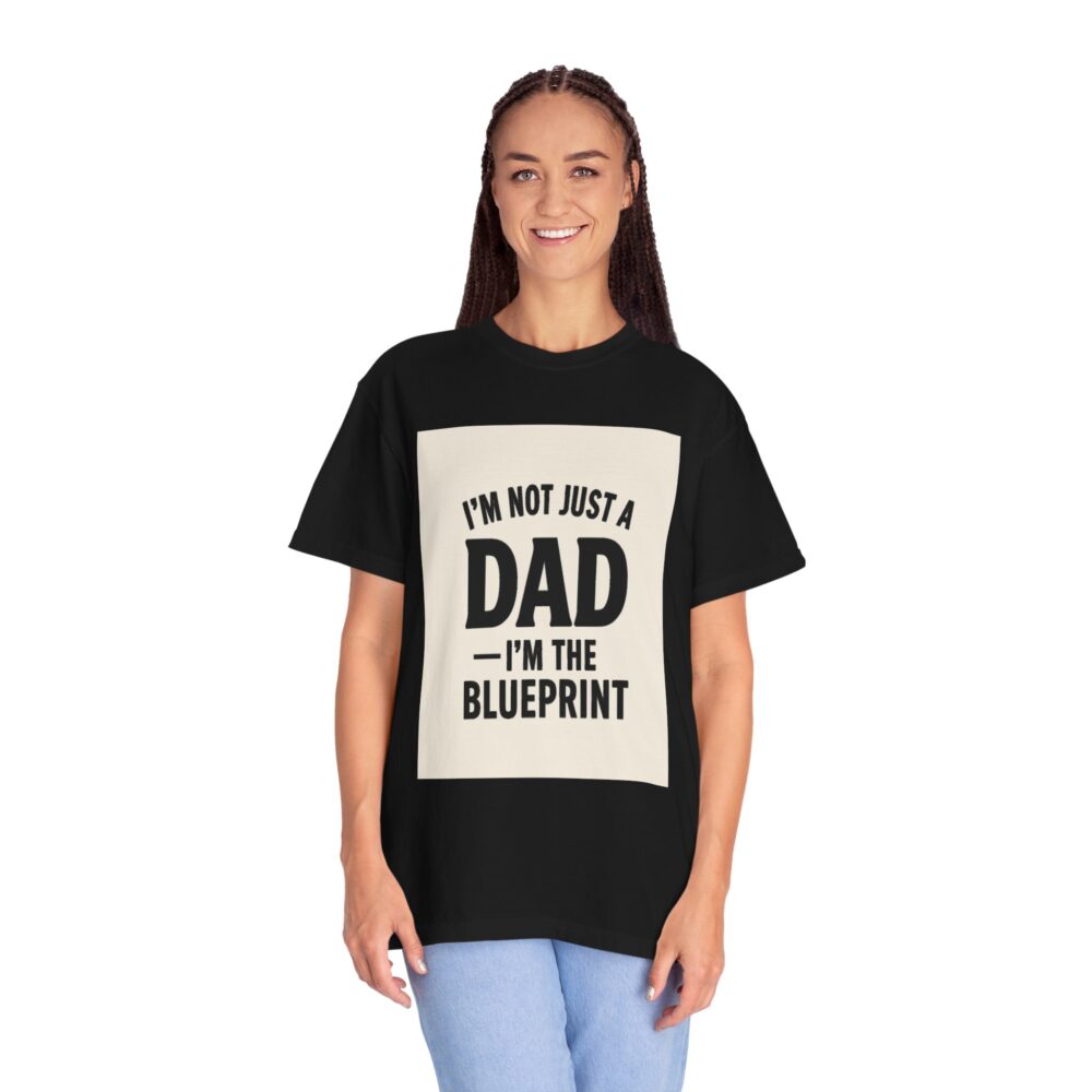 I'm the Blueprint Dad T-Shirt - Unisex Garment-Dyed, Perfect for Father's Day & Everyday Wear - Image 14