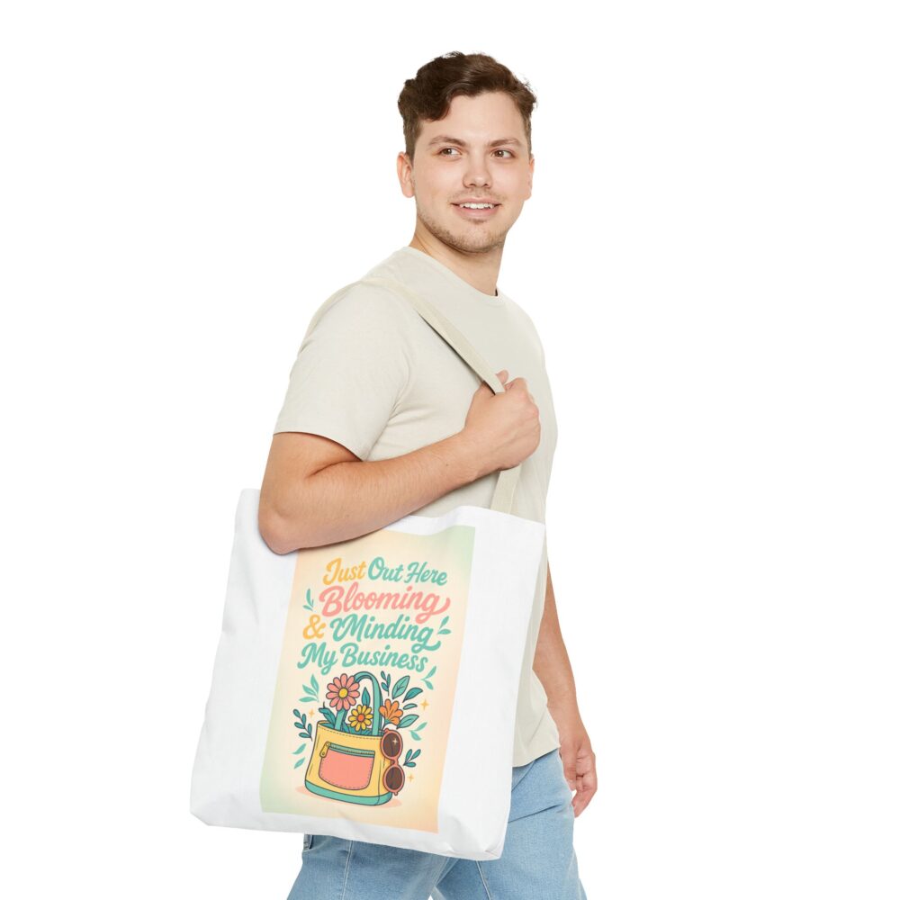 Blooming & Minding My Business Tote Bag | Floral Market Shopper, Gift for Women, Eco-Friendly Bag, Friends, Spring, Everyday Use - Image 11