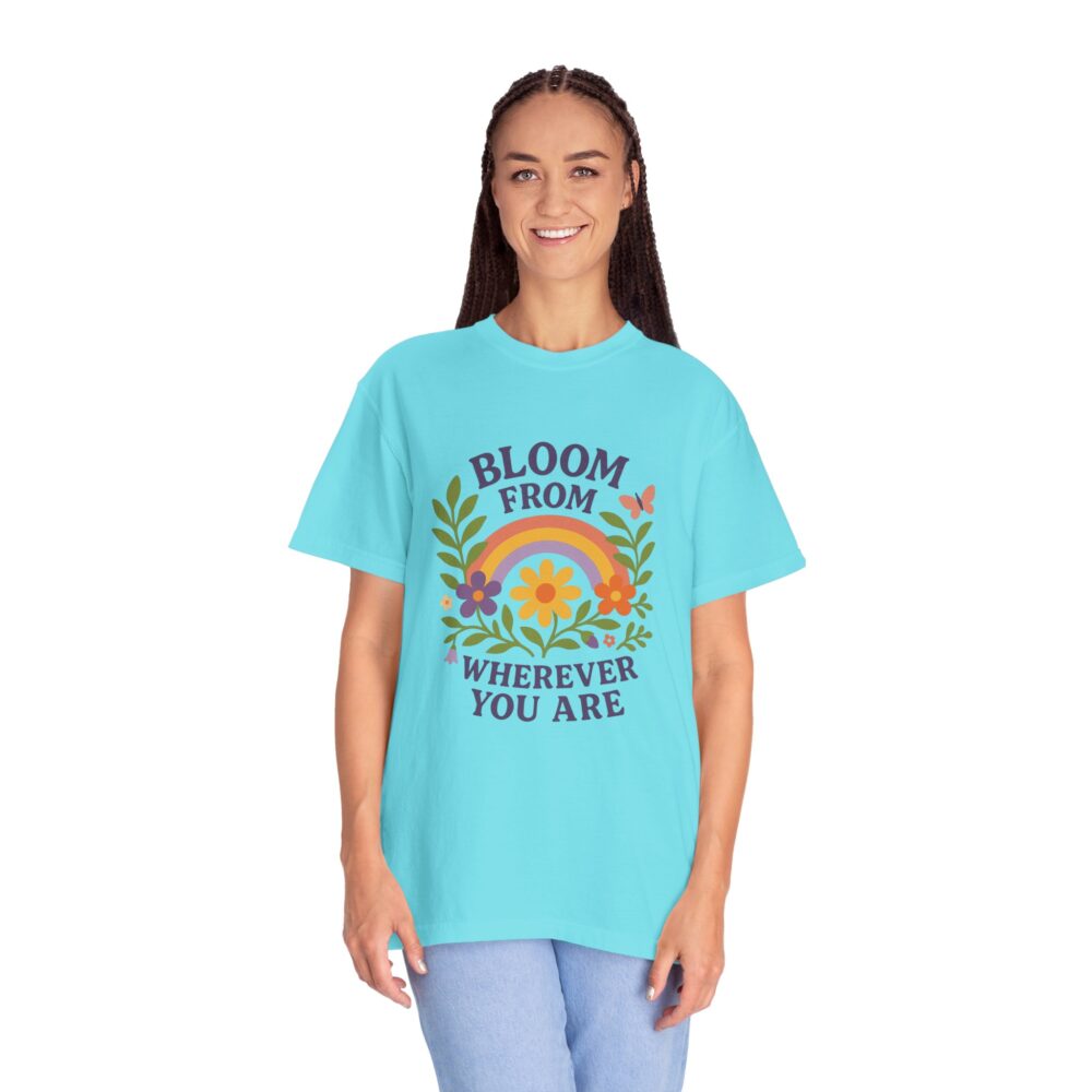 Colorful Floral Unisex T-Shirt - "Bloom from Wherever You Are" - Inspirational Tee for Gift, Spring, Loving, Nature Lovers - Image 14