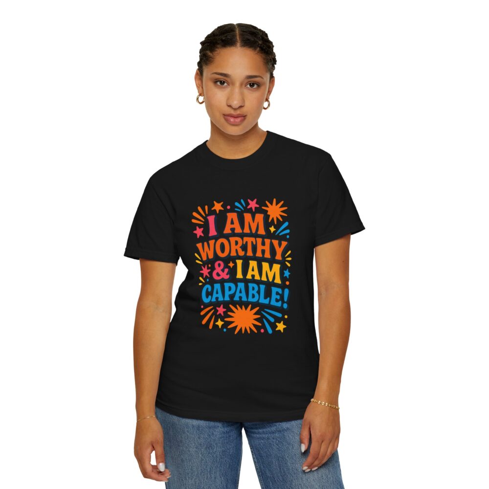 Empowering Quotes T-shirt: Unisex Garment-Dyed Tee, Perfect Gift for Motivation, Self-Love, Affirmations, Birthday, Celebrations - Image 16