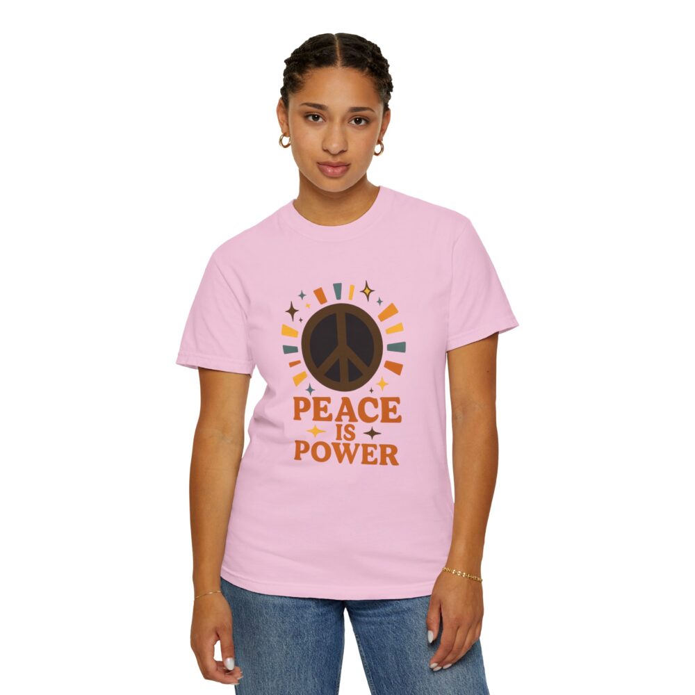 Peace is Power Unisex Garment-Dyed T-Shirt | Casual Wear, Inspirational Tee, Nature Lover Gift, Eco-Friendly Fashion, Relaxed Fit Top - Image 24