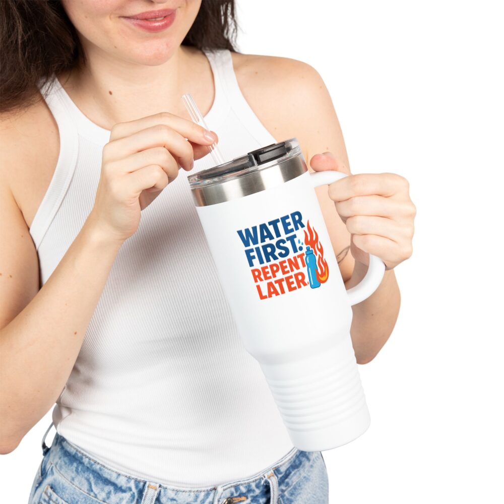 Water First, Repent Later - Insulated Travel Mug - Water First, Repent Later - Perfect for Hydration on the Go, Gifts for Adventurers, Road Trips, Outdoor Camps