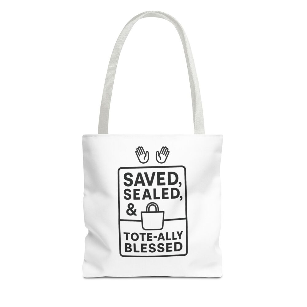 Blessed Tote Bag - Saved, Sealed & Tote-ally Blessed | Gift for Faith Lovers, Church Events, Everyday Use, Eco-Friendly - Image 9