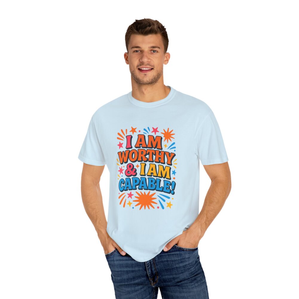 Empowering Quotes T-shirt: Unisex Garment-Dyed Tee, Perfect Gift for Motivation, Self-Love, Affirmations, Birthday, Celebrations - Image 9