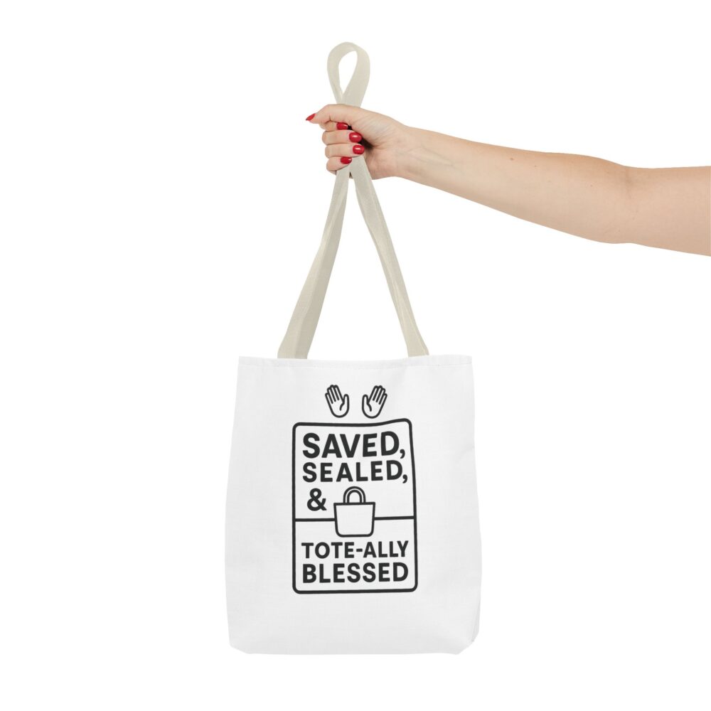 Blessed Tote Bag - Saved, Sealed & Tote-ally Blessed | Gift for Faith Lovers, Church Events, Everyday Use, Eco-Friendly - Image 16