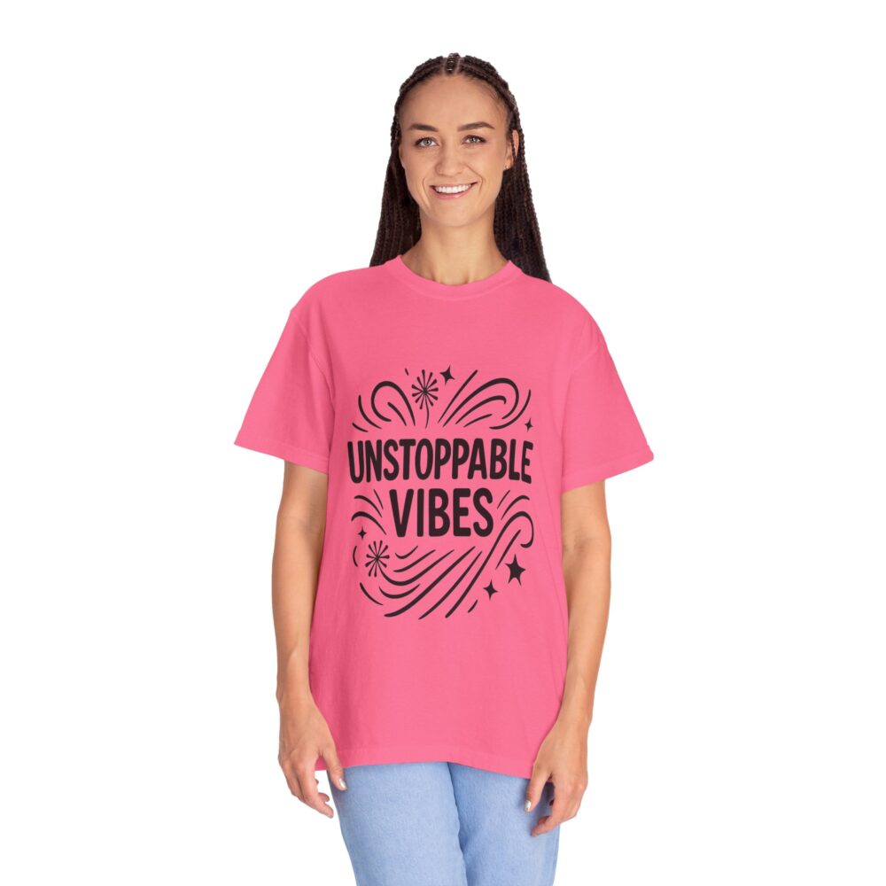 Unisex 'Unstoppable Vibes' Garment-Dyed T-Shirt - Positive Energy Tee - Image 17