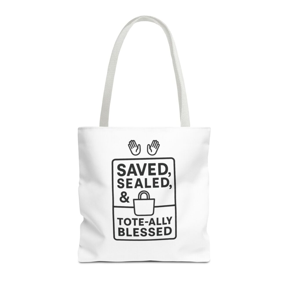 Blessed Tote Bag - Saved, Sealed & Tote-ally Blessed | Gift for Faith Lovers, Church Events, Everyday Use, Eco-Friendly - Image 37