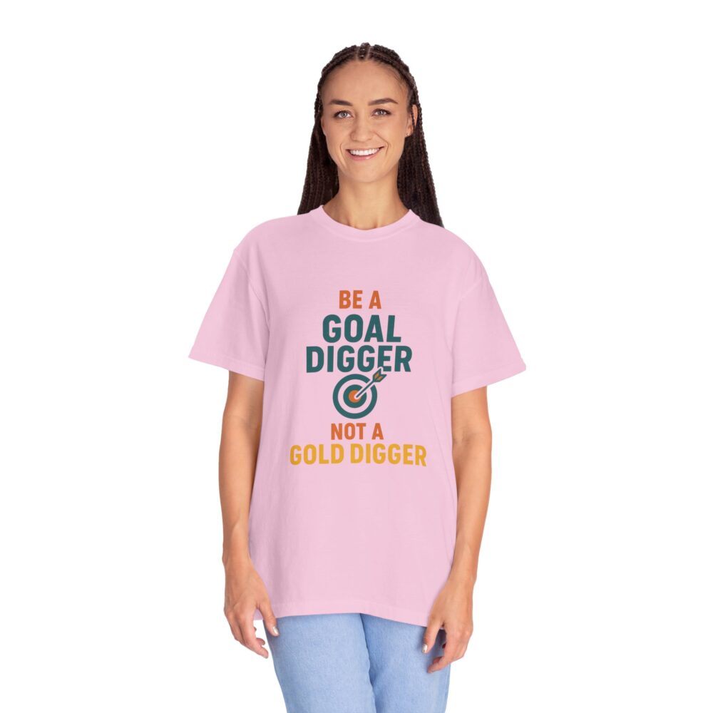 Motivational T-Shirt - Be A Goal Digger, Inspirational Gift, Casual Wear, Goal Setting, Positive Vibes, Everyday Motivation - Image 18