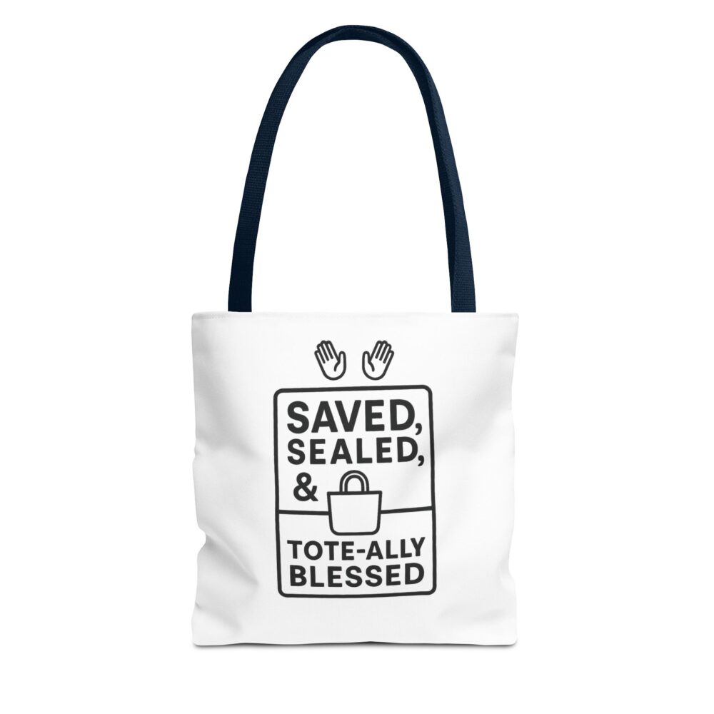 Blessed Tote Bag - Saved, Sealed & Tote-ally Blessed | Gift for Faith Lovers, Church Events, Everyday Use, Eco-Friendly - Image 17
