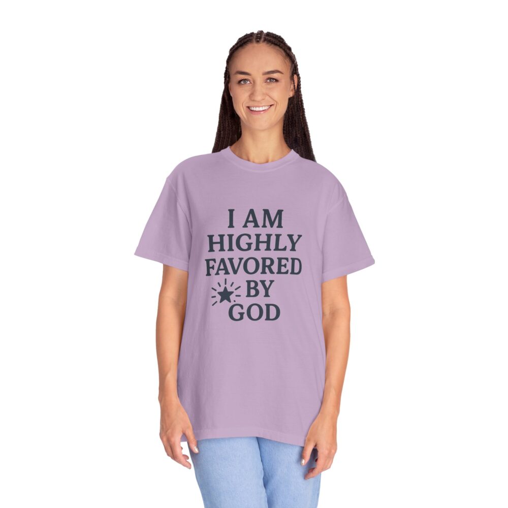 Highly Favored Unisex T-Shirt - Garment-Dyed, Inspirational Tee for Everyday Comfort, Christian Apparel, Faith-Based Gift - Image 22