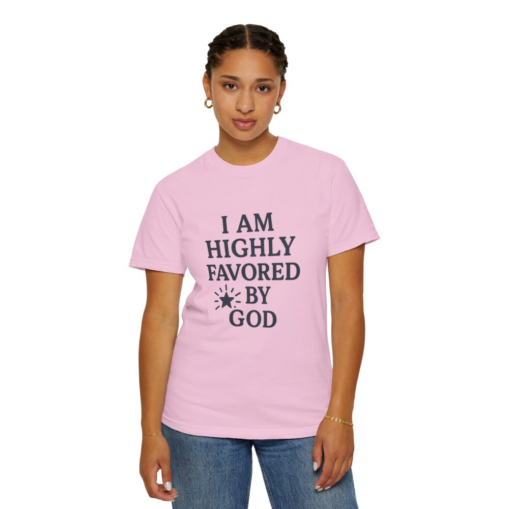 Highly Favored Unisex T-Shirt - Garment-Dyed, Inspirational Tee for Everyday Comfort, Christian Apparel, Faith-Based Gift - Image 28