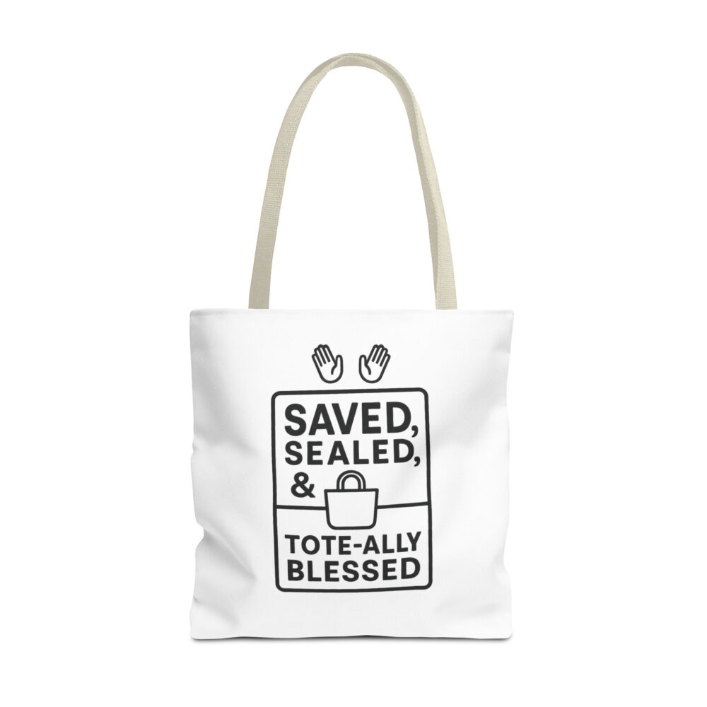 Blessed Tote Bag - Saved, Sealed & Tote-ally Blessed | Gift for Faith Lovers, Church Events, Everyday Use, Eco-Friendly - Image 49