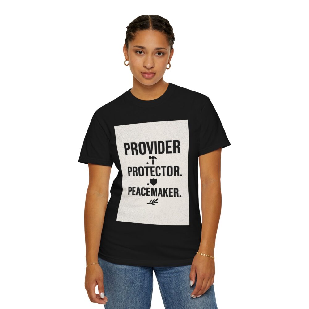 Unisex Garment-Dyed T-shirt - Provider Protector Peacemaker Tee