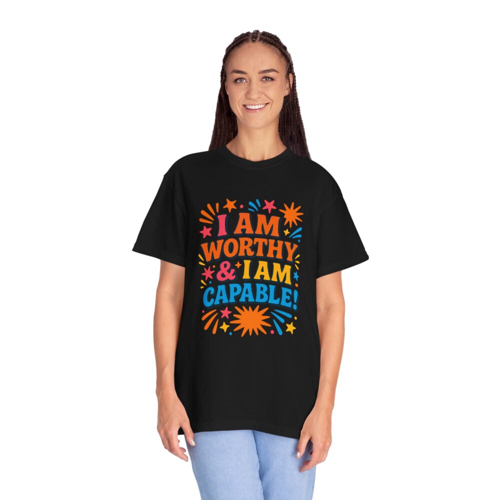 Empowering Quotes T-shirt: Unisex Garment-Dyed Tee, Perfect Gift for Motivation, Self-Love, Affirmations, Birthday, Celebrations - Image 14