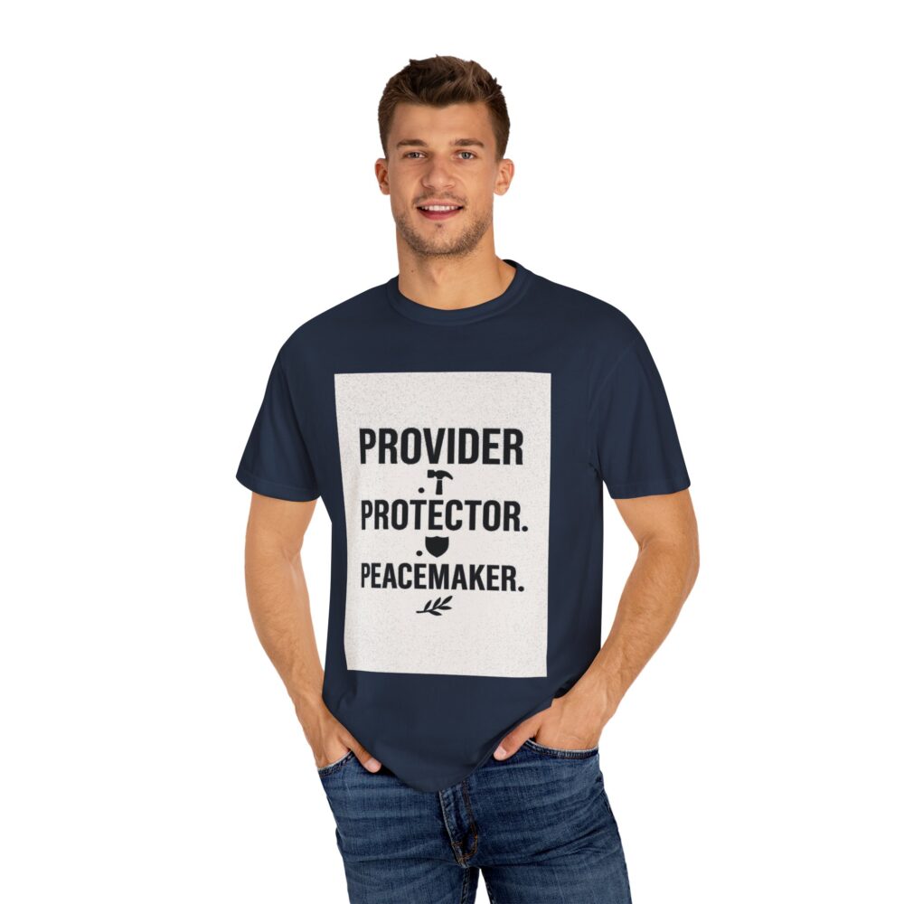 Unisex Garment-Dyed T-shirt - Provider Protector Peacemaker Tee - Image 13