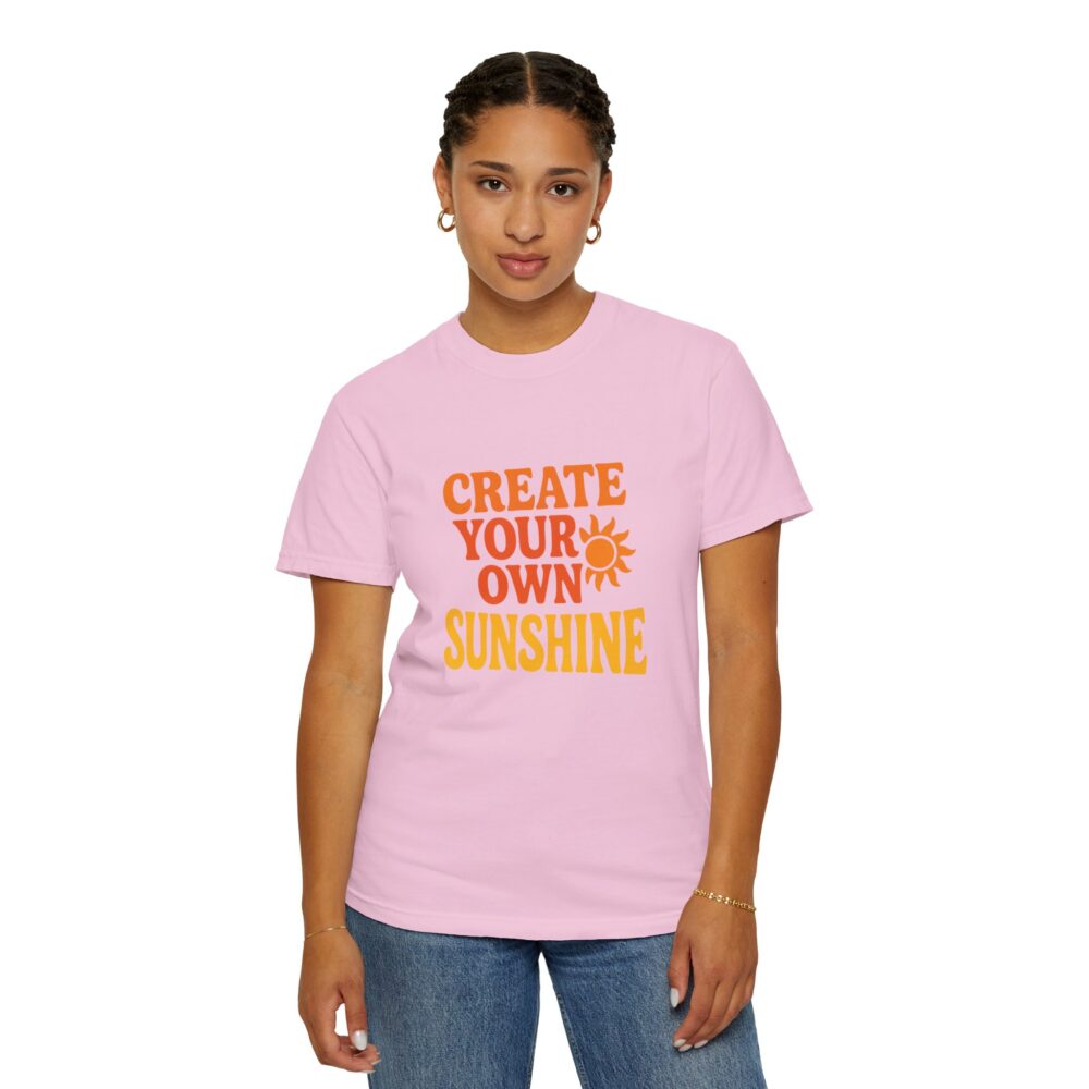 Unisex Garment-Dyed T-Shirt: Create Your Own Sunshine, Casual Tee, Gift for Sunshine Lovers, Summer Fashion, Everyday Wear - Image 19