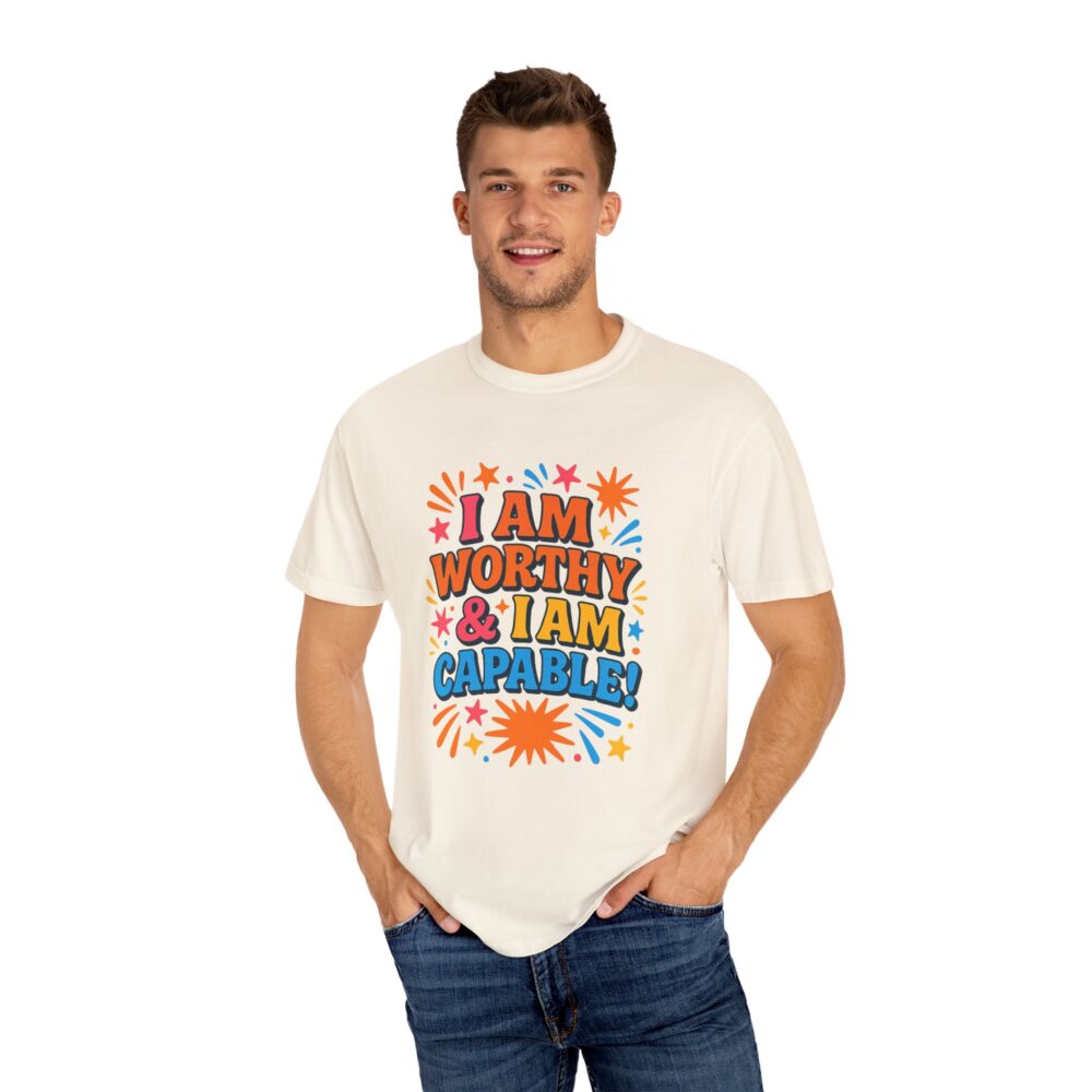Empowering Quotes T-shirt: Unisex Garment-Dyed Tee, Perfect Gift for Motivation, Self-Love, Affirmations, Birthday, Celebrations - Image 2