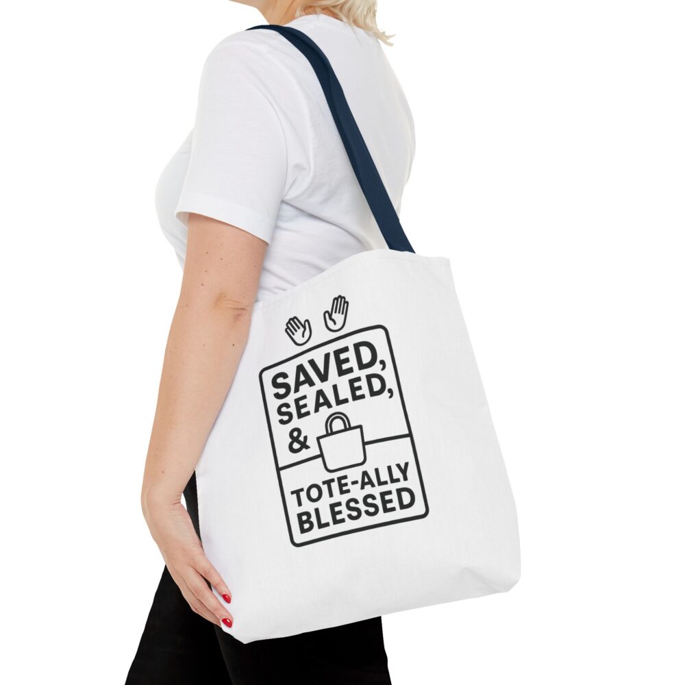 Blessed Tote Bag - Saved, Sealed & Tote-ally Blessed | Gift for Faith Lovers, Church Events, Everyday Use, Eco-Friendly - Image 56