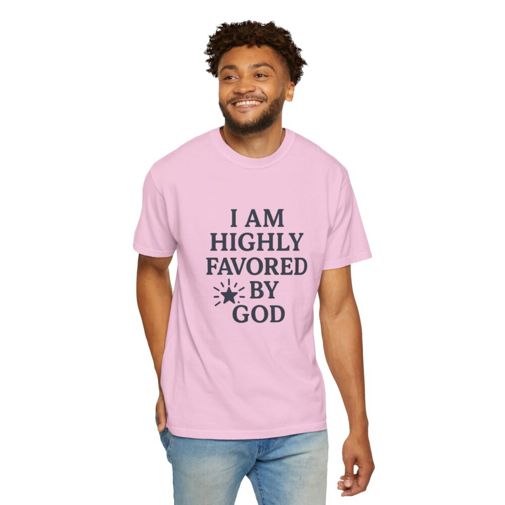 Highly Favored Unisex T-Shirt - Garment-Dyed, Inspirational Tee for Everyday Comfort, Christian Apparel, Faith-Based Gift - Image 27