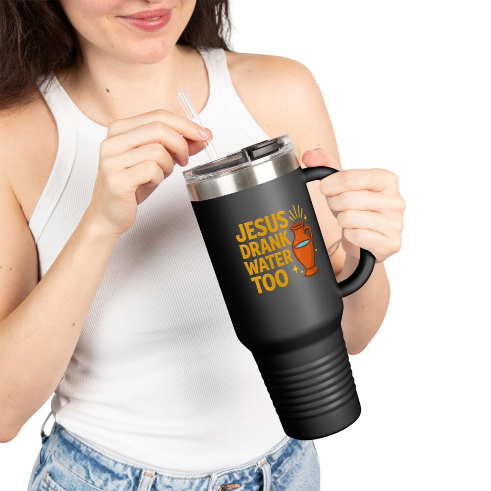 Jesus Drank Water - Fun Insulated Travel Mug, Jesus Drank Water Too, 40oz Coffee Tumbler, Perfect for Gifts, Inspirational Travel Cup, Bible Verse Drinkware