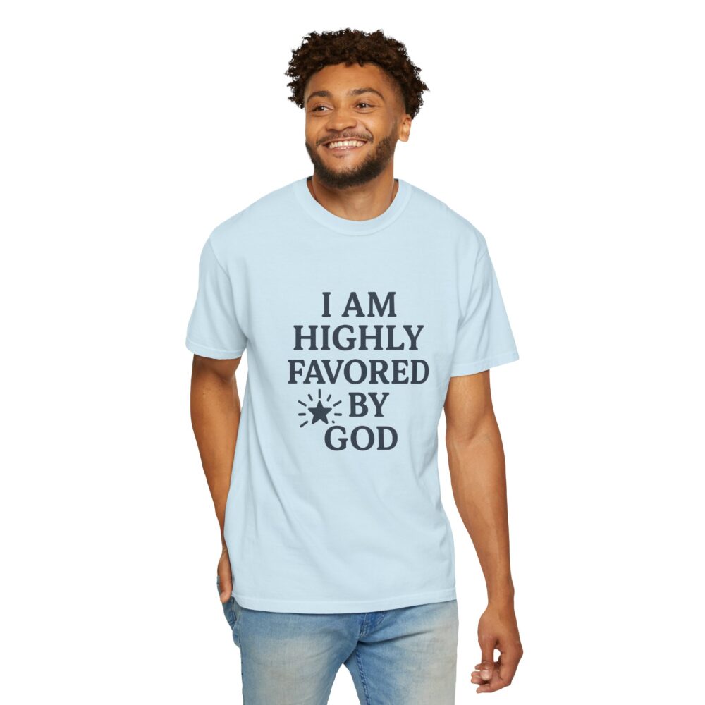 Highly Favored Unisex T-Shirt - Garment-Dyed, Inspirational Tee for Everyday Comfort, Christian Apparel, Faith-Based Gift - Image 19