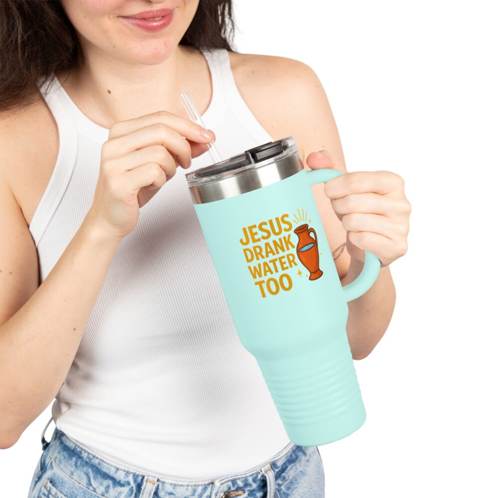 Jesus Drank Water - Fun Insulated Travel Mug, Jesus Drank Water Too, 40oz Coffee Tumbler, Perfect for Gifts, Inspirational Travel Cup, Bible Verse Drinkware - Image 6