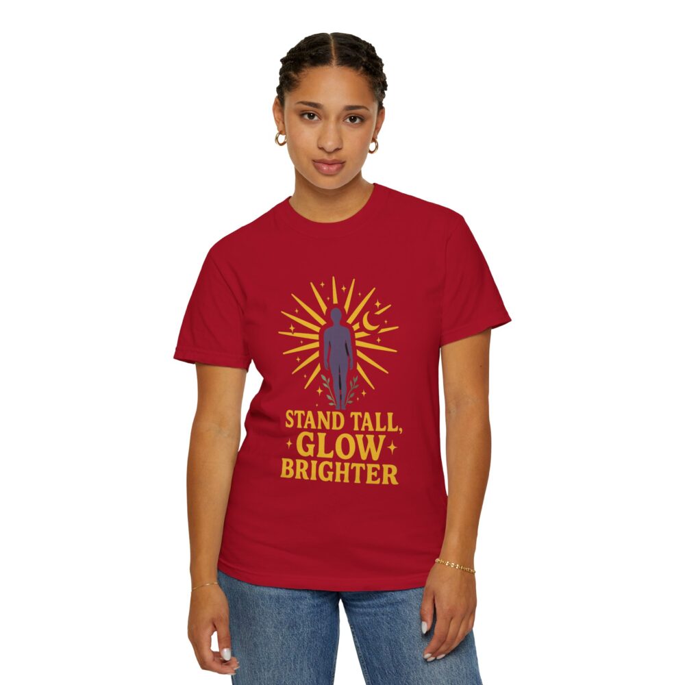 Inspirational Garment-Dyed T-Shirt, Positive Vibes Tee, Stand Tall Glow Brighter Shirt, Unisex Motivational Apparel, Everyday Wear, [...] - Image 16