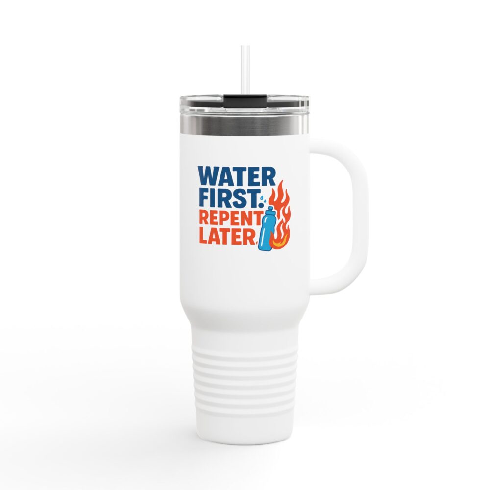 Water First, Repent Later - Insulated Travel Mug - Water First, Repent Later - Perfect for Hydration on the Go, Gifts for Adventurers, Road Trips, Outdoor Camps - Image 2