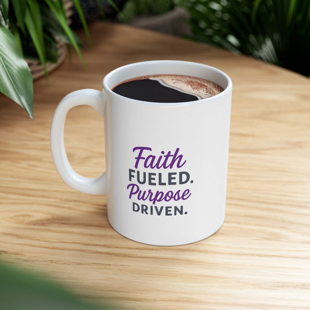 Faith Fueled Purpose Driven Ceramic Mug - Perfect for Coffee Lovers, Gift for Friends, Office Essentials, Decorative Drinkware, Funny Quote Mug - Image 7