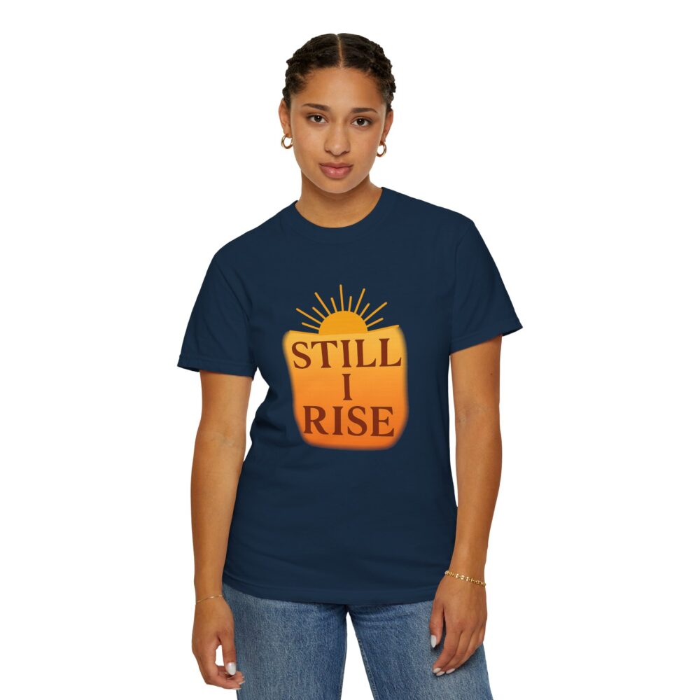 Inspirational Unisex T-Shirt - Still I Rise, Motivational Tee, Positive Affirmation Shirt, Gift for Her, Casual Wear - Image 11