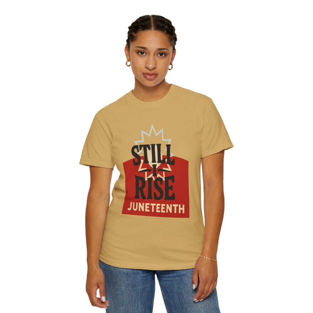 Juneteenth T-Shirt, Celebratory Tee, Black History Apparel, Unisex Garment-Dyed Shirt, Still Rise Design, Equality Statement Clothing - Image 11