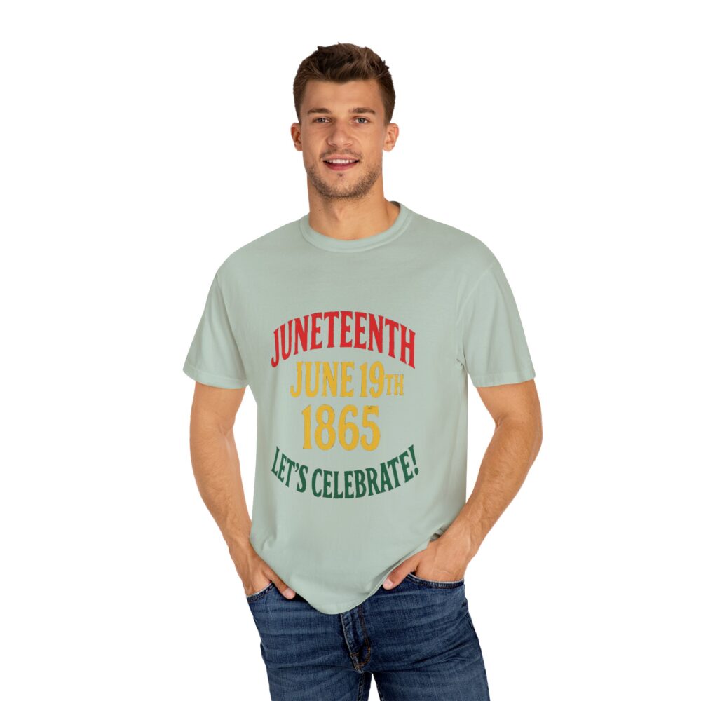 Juneteenth Celebration T-Shirt - Unisex Garment-Dyed Tee, Commemorative Shirt, Black History Month Apparel, June 19th Shirt - Image 9