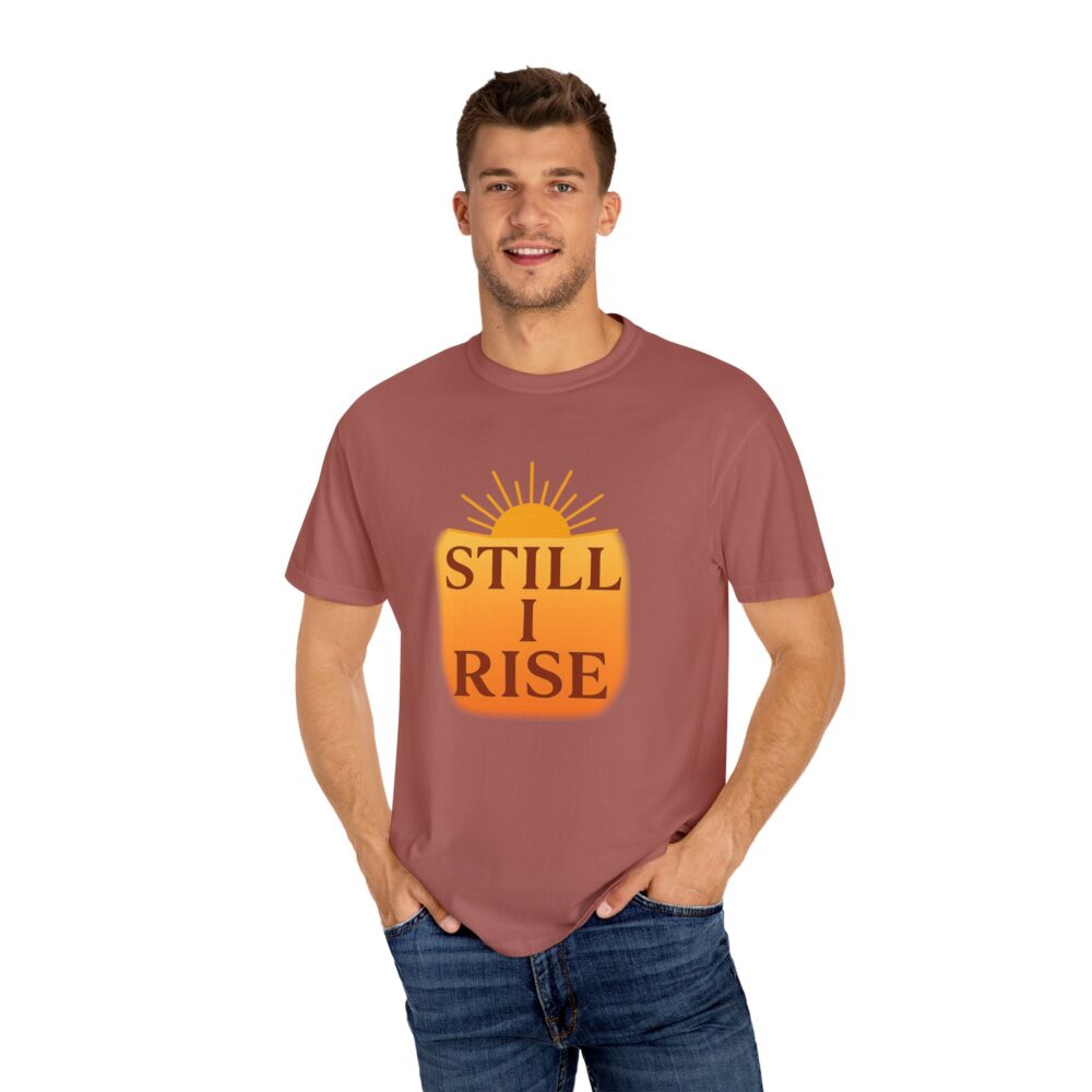 Inspirational Unisex T-Shirt - Still I Rise, Motivational Tee, Positive Affirmation Shirt, Gift for Her, Casual Wear - Image 3