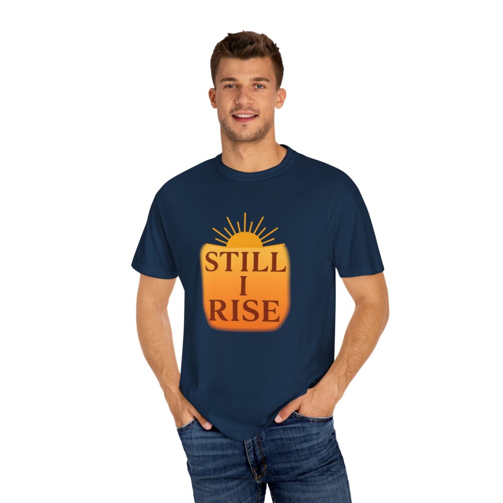 Inspirational Unisex T-Shirt - Still I Rise, Motivational Tee, Positive Affirmation Shirt, Gift for Her, Casual Wear - Image 10
