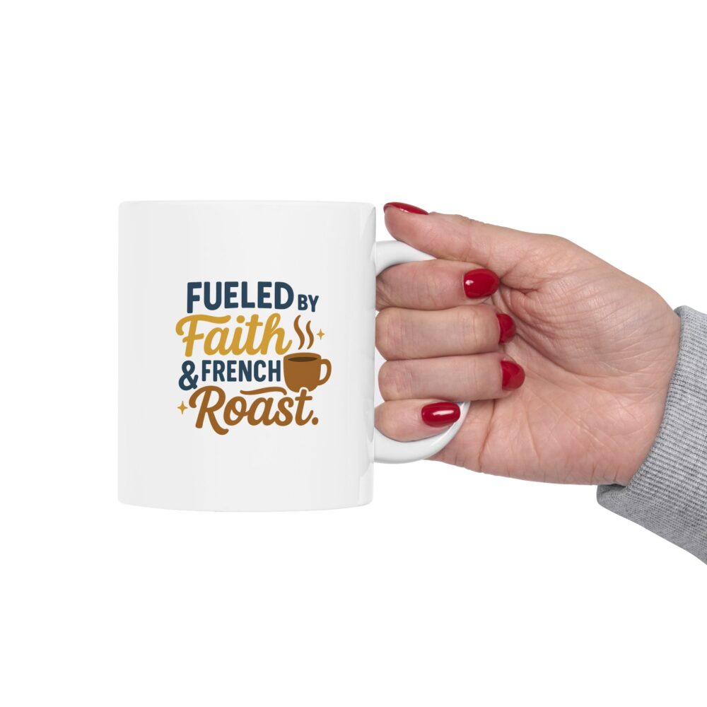 Fueled By Faith & French Roast - Fun Coffee Lover's Ceramic Mug, Unique Gift for Tea Enthusiasts, Funny Mug for Coffee Addicts, Custom Drinkware for Home & Office - Image 11