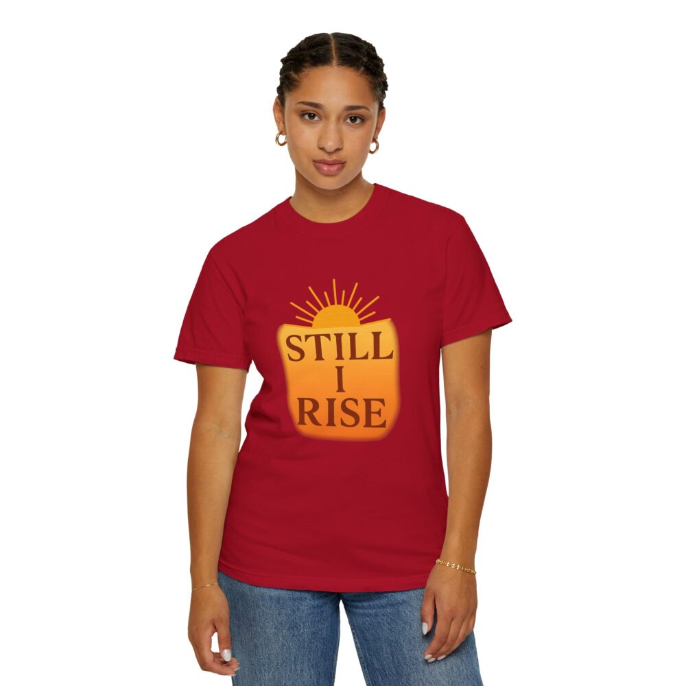 Inspirational Unisex T-Shirt - Still I Rise, Motivational Tee, Positive Affirmation Shirt, Gift for Her, Casual Wear - Image 23