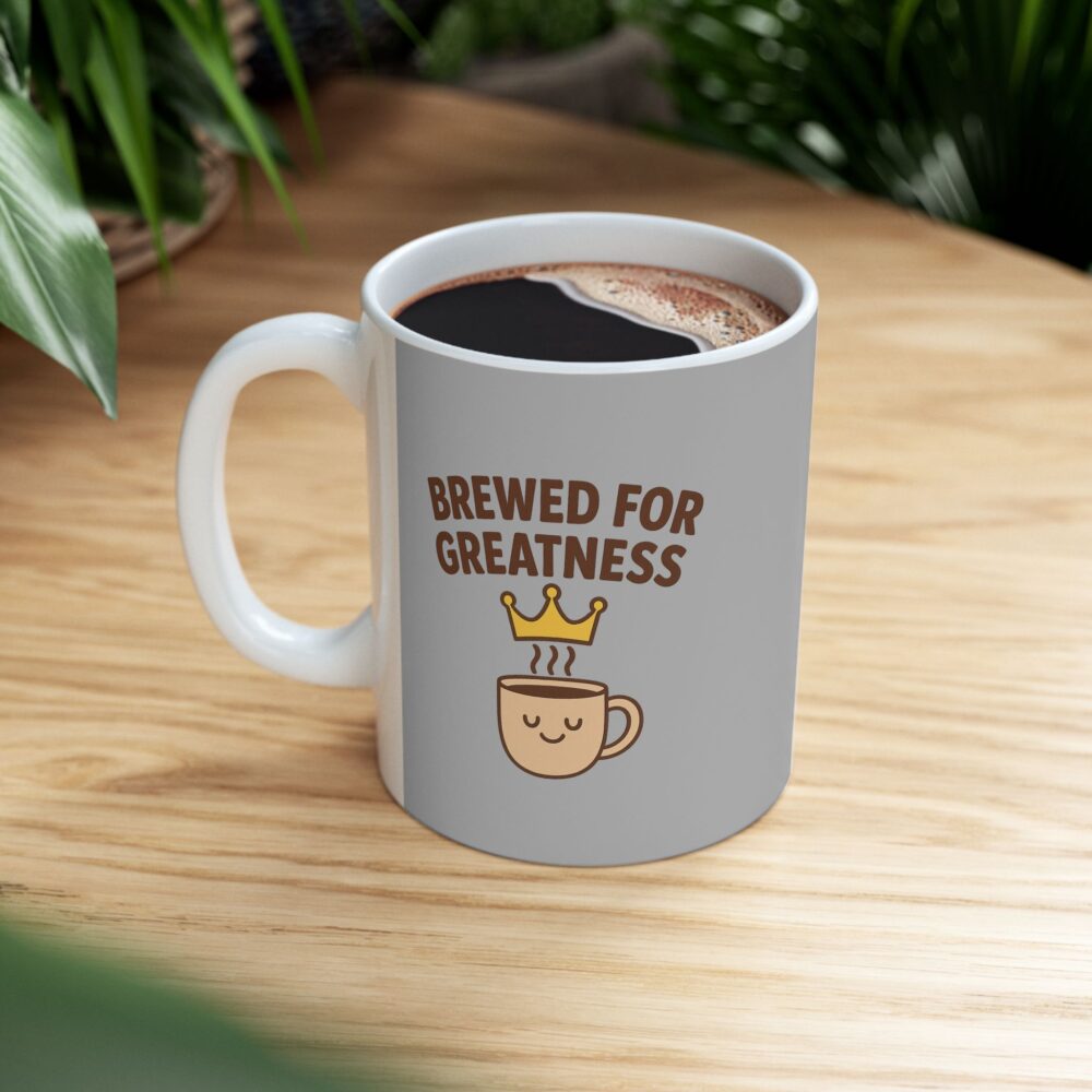 Brewed for greatness - Ceramic Coffee Mug, Perfect Gift for Coffee Lovers, Unique Kitchen Decor, Funny Mug for Birthdays, Home Office Drinking, Great Gift Idea - Image 8