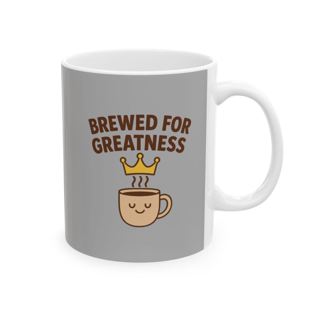 Brewed for greatness - Ceramic Coffee Mug, Perfect Gift for Coffee Lovers, Unique Kitchen Decor, Funny Mug for Birthdays, Home Office Drinking, Great Gift Idea - Image 3